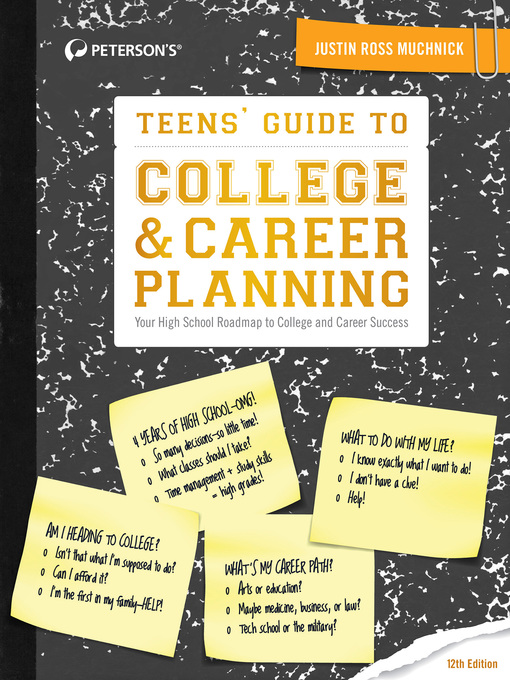 Title details for Teens' Guide to College & Career Planning by Justin Ross Muchnick - Available